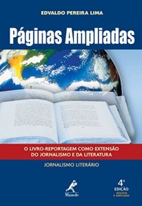 Baixar Páginas Ampliadas: o Livro-Reportagem como Extensão do Jornalismo e da Literatura pdf, epub, eBook