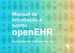 Baixar Manual de introdu&ccedil;&atilde;o &agrave; norma openEHR pdf, epub, eBook