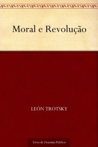 Baixar Moral e Revolu&ccedil;&atilde;o pdf, epub, eBook