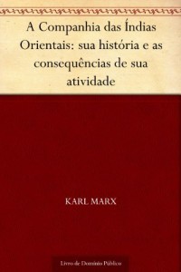 Baixar A Companhia das &Iacute;ndias Orientais: sua hist&oacute;ria e as consequ&ecirc;ncias de sua atividade pdf, epub, eBook