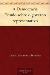 Baixar A Democracia Estudo sobre o governo representativo pdf, epub, eBook