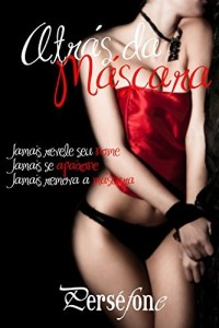 Baixar Atrás da Máscara pdf, epub, eBook