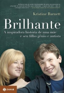 Baixar Brilhante: a inspiradora história de uma mãe e seu filho gênio e autista pdf, epub, eBook