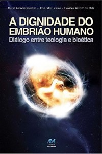 Baixar A dignidade do embri&atilde;o humano pdf, epub, eBook