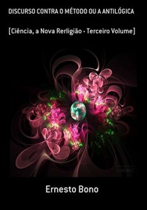 Baixar Discurso Contra O M&Eacute;todo Ou A Antil&Oacute;gica pdf, epub, eBook