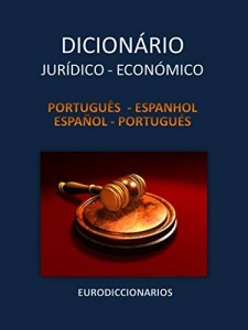 Baixar DICIONÁRIO JURÍDICO e ECONÓMICO   Português – Espanhol   Español – Portugués pdf, epub, eBook
