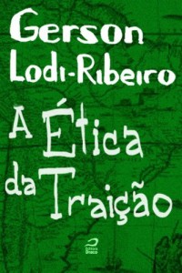Baixar A &Eacute;tica da Trai&ccedil;&atilde;o pdf, epub, eBook