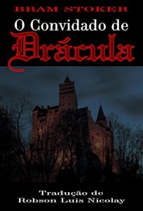 Baixar O Convidado de Drácula (Clássicos do Terror e Suspense Livro 2) pdf, epub, eBook