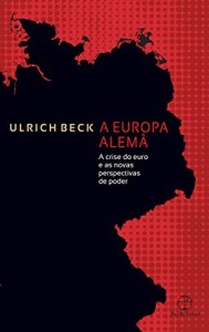Baixar A Europa alemã: A crise do euro e as novas perspectivas de poder pdf, epub, eBook