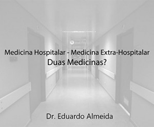 Baixar Medicina Hospitalar – Medicina Extra-Hospitalar: Duas Medicinas? pdf, epub, eBook