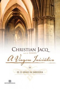 Baixar A viagem iniciática ou os 33 graus de sabedoria pdf, epub, eBook
