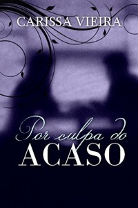 Baixar Por Culpa do Acaso pdf, epub, eBook