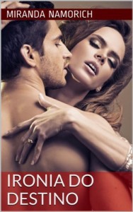 Baixar Ironia do destino (Amigos italianos Livro 1) pdf, epub, eBook