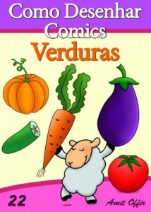 Baixar Como Desenhar Comics: Verduras (Livros Infantis Livro 22) pdf, epub, eBook