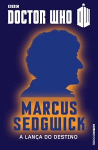 Baixar Doctor Who: A lança do destino – O terceiro Doutor pdf, epub, eBook