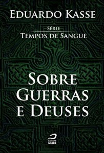 Baixar Sobre guerras e deuses (Tempos de Sangue) pdf, epub, eBook