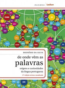 Baixar De onde v&ecirc;m as palavras: origens e curiosidades da l&iacute;ngua portuguesa pdf, epub, eBook