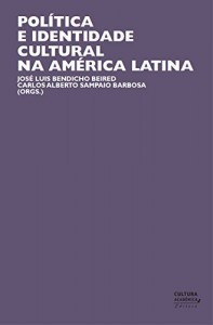 Baixar Pol&iacute;tica e identidade cultural na Am&eacute;rica Latina pdf, epub, eBook