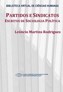 Baixar Partidos e sindicatos: escritos de sociologia pol&iacute;tica pdf, epub, eBook