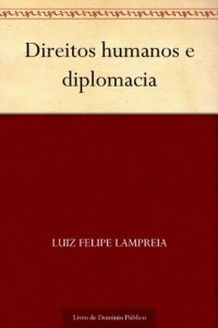 Baixar Direitos humanos e diplomacia pdf, epub, eBook