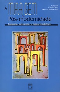 Baixar A miragem da p&oacute;s-modernidade: democracia e pol&iacute;ticas sociais no contexto da globaliza&ccedil;&atilde;o pdf, epub, eBook