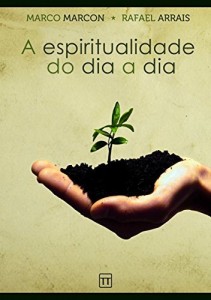 Baixar A espiritualidade do dia a dia pdf, epub, eBook
