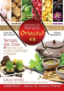 Baixar Segredos da Nutrição Oriental (Guia da Boa Saúde) pdf, epub, eBook