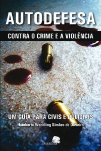Baixar AUTODEFESA Contra o Crime e a Violência – Um guia para Civis e Policiais pdf, epub, eBook