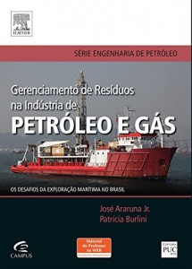 Baixar Gerenciamento de Res&iacute;duos na Ind&uacute;stria de Petr&oacute;leo e G&aacute;s pdf, epub, eBook