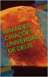 Baixar GRANDES CRIAÇÕES UNIVERSAIS DE DEUS pdf, epub, eBook