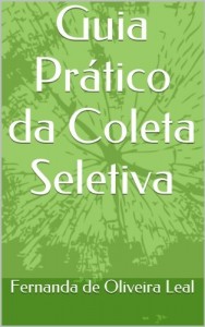 Baixar Guia Prático da Coleta Seletiva pdf, epub, eBook