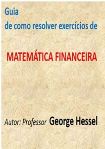 Baixar Guia de como resolver exercícios de Matemática Financeira pdf, epub, eBook