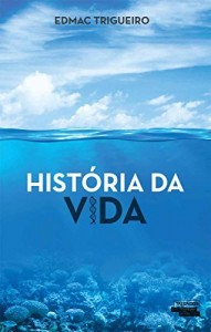 Baixar Hist&oacute;ria da vida pdf, epub, eBook
