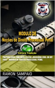 Baixar Preparatório Concurso Polícia Judiciária Civil do MT 2013 – Módulo de Direito Processual Penal pdf, epub, eBook