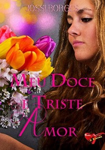 Baixar Meu Doce e Triste Amor pdf, epub, eBook
