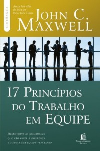 Baixar 17 princ&iacute;pios do trabalho em equipe: Descubra as compet&ecirc;ncias pessoais que as pessoas procuram pdf, epub, eBook