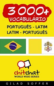 Baixar 3000+ Português – Latim Latim – Português Vocabulário (Bate-papo Mundial) pdf, epub, eBook