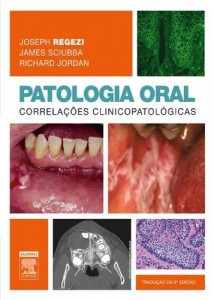 Baixar Patologia Oral Correla&ccedil;&otilde;es Clinicopatol&oacute;gicas – 6&ordf; Edi&ccedil;&atilde;o pdf, epub, eBook
