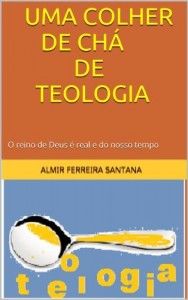 Baixar Uma colher de chá de teologia pdf, epub, eBook