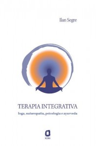 Baixar Terapia Integrativa – Ioga, Naturopatia, Psicologia e Ayurveda pdf, epub, eBook