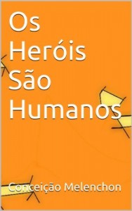 Baixar Os Heróis São Humanos pdf, epub, eBook