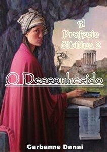 Baixar A Profecia Sibilina 2: O Desconhecido (saga sibilina) pdf, epub, eBook