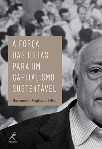 Baixar A força das ideias para um capitalismo sustentável pdf, epub, eBook