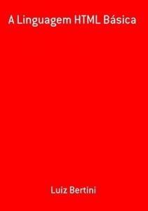 Baixar A Linguagem Html B&aacute;sica pdf, epub, eBook