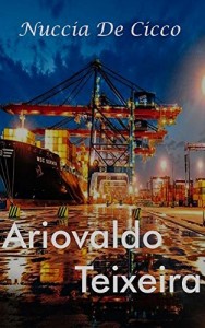 Baixar Ariovaldo Teixeira: Conto em Trag&eacute;dia pdf, epub, eBook