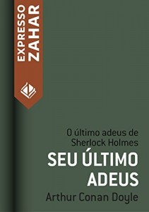Baixar Seu &Uacute;ltimo Adeus: Um caso de Sherlock Holmes pdf, epub, eBook
