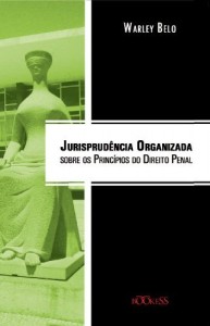 Baixar Jurisprud&ecirc;ncia Organizada Sobre os Princ&iacute;pios do Direito Penal pdf, epub, eBook
