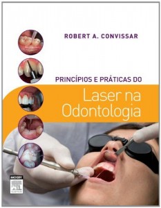 Baixar Princ&iacute;pios e Pr&aacute;ticas do Laser na Odontologia 1&ordf; Edi&ccedil;&atilde;o pdf, epub, eBook
