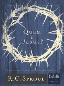 Baixar Quem é Jesus? (Série Questões Cruciais Livro 1) pdf, epub, eBook