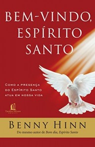 Baixar Bem-Vindo, Espírito Santo: Como a presença do Espírito Santo atua em nossa vida pdf, epub, eBook
